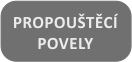 Propouštěcí povely