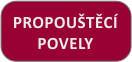 Propouštěcí povely